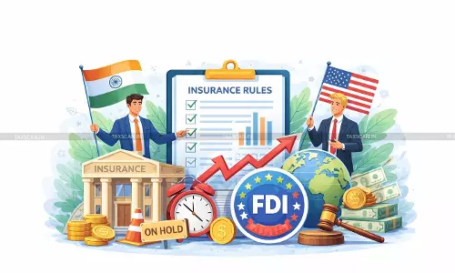 Centre Amends Insurance Foreign Investment Rules, Removes ‘Total Foreign Investment’ Concept [Read Notification]