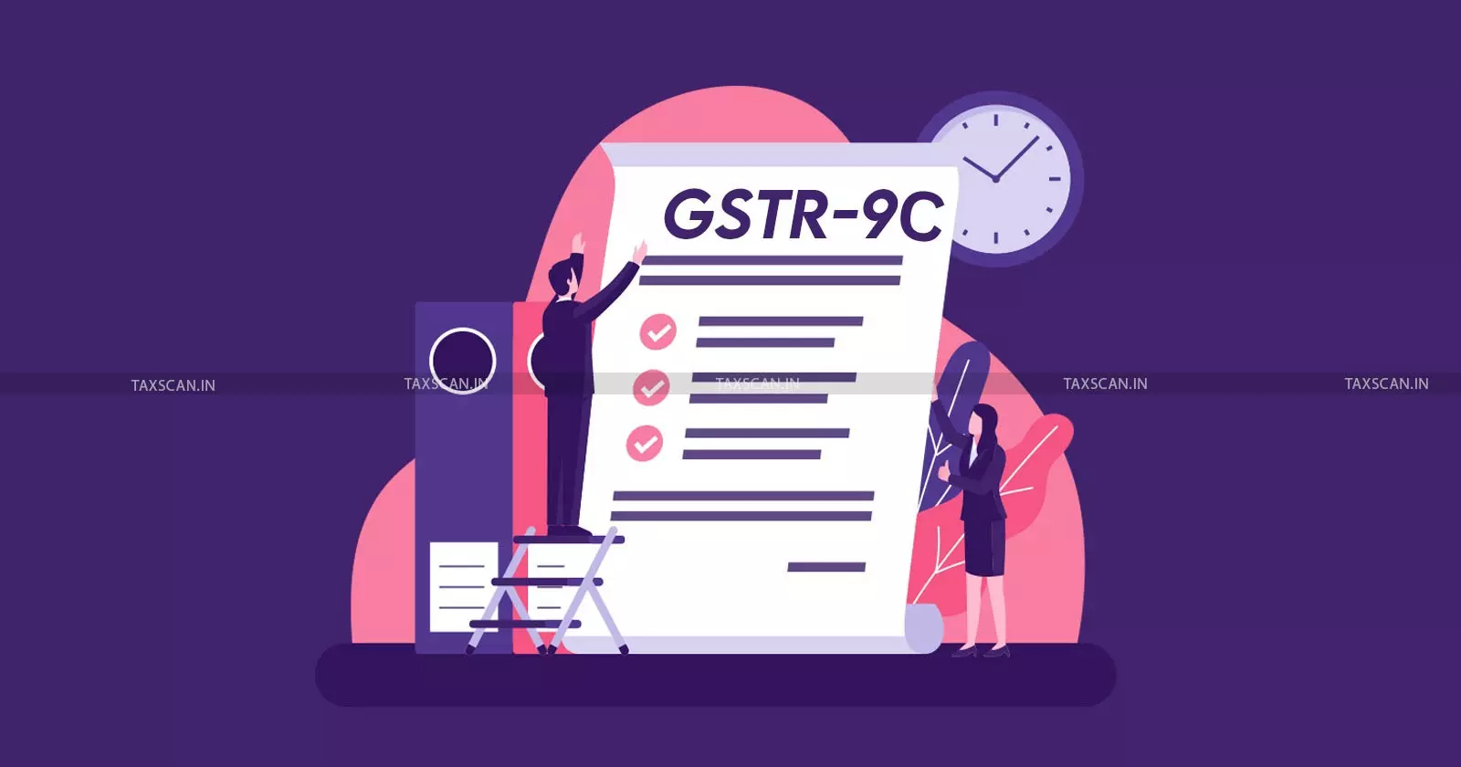 GSTR 9/ GSTR 9C: No Due Date Extension, Read the Circular on How Late Fee Applies with CBIC Clarification