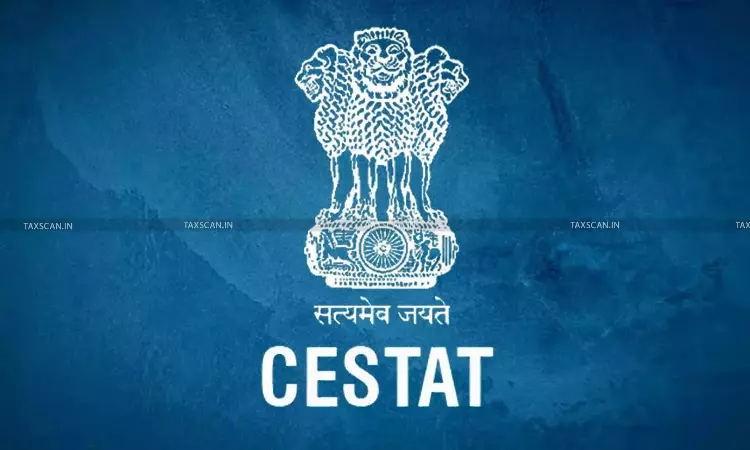 CESTAT - taxscan CESTAT - taxscan