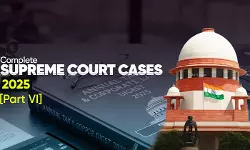 Annual Tax & Corporate Law Digest 2025: Complete Supreme Court Cases [Part VI - The Final Part]