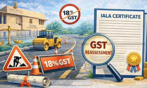 Andhra Pradesh HC Sets Aside 18% GST Levy on Public Road Works, Orders Fresh Assessment Based on IALA Certificate [Read Order]