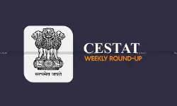 CESTAT Weekly Round-up