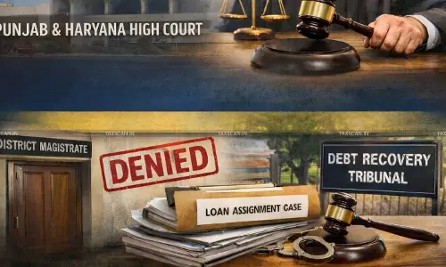 P&H HC Upholds District Magistrate’s Denial of SARFAESI S. 14 Possession as Loan Assignment Pending Before DRT [Read Order]