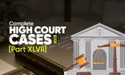 Annual Tax and Corporate Law -  High Court Cases - case digest 2025 - Annual Tax Digest 2025 - Corporate Law Digest 2025 - Annual Tax and Corporate Law Digest 2025 - taxscan