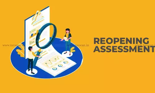 Reopening - Assessment - Defective - PCIT - Approval - ITAT - Quashes -  Reassessment - taxscan
