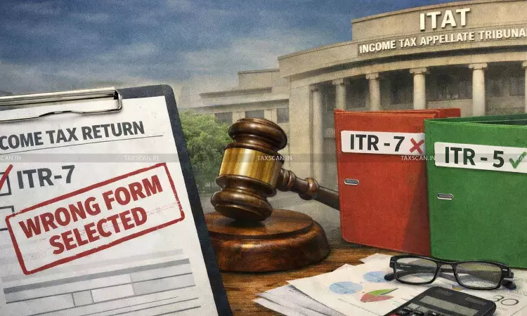 Wrong Selection of ITR 7 instead of ITR 5 is Mere Procedural Error: ITAT remits matter to Reassess Income as per ITR 5 [Read Order]