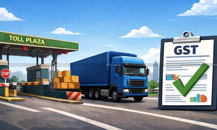 GST does not Mandate Toll Plaza Receipts to Prove Movement of Goods: Allahabad HC says E-waybill and Invoices sufficient [Read Order]