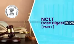 Corporate Law Case Digest: Key NCLT Rulings of 2025 [Part 1]