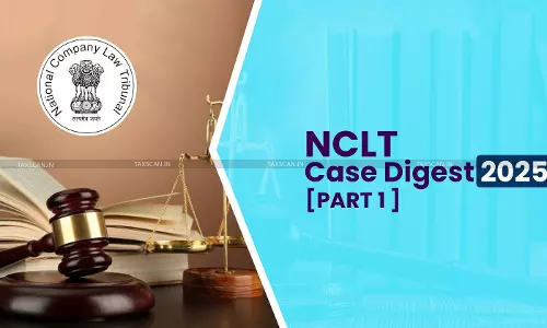 Corporate Law Case Digest: Key NCLT Rulings of 2025 [Part 1]