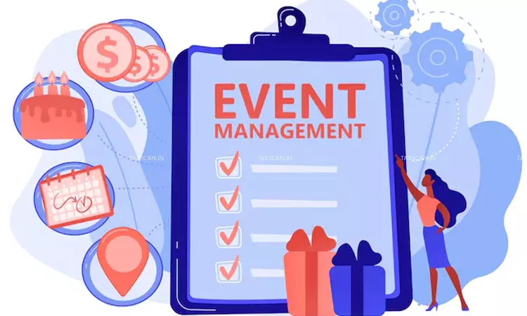 Hiring Global Speakers for Media Summit Does Not Constitute ‘Event Management Service’: Supreme Court [Read Judgement]