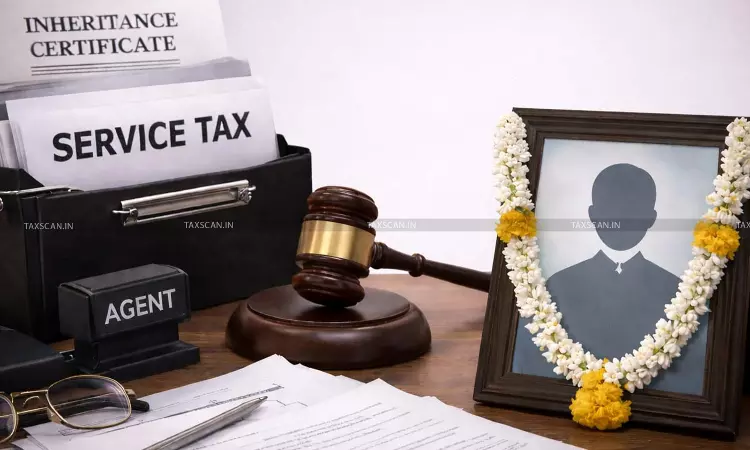 Agent’ u/s 65(7) Not Equivalent to ‘Legal Heir Status: Orissa HC Rules Service Tax against Dead Person Not Tenable in Eye of Law [Read Order]