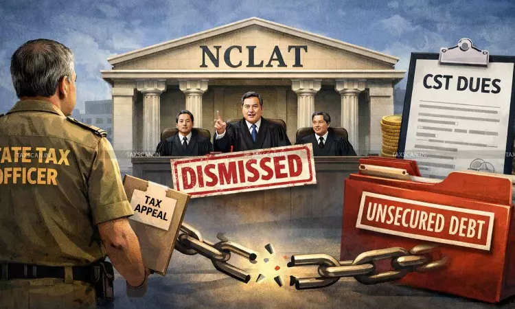 S. 9(2) of CST Act Creates no Statutory Charge: NCLAT Dismisses State Tax Officer Appeals, Rules CST Dues as Unsecured Debt [Read Order]
