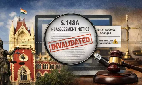 Email Change Ignored by Department: Calcutta HC Sets Aside S.148A Reassessment Notice [Read Order]
