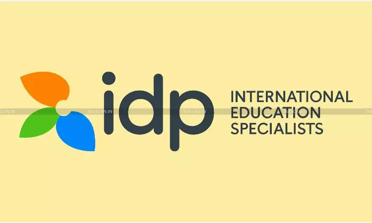 CESTAT New Delhi - IDP Education - IDP Education case - CESTAT ruling in favour of IDP Education - taxscan CESTAT New Delhi - IDP Education - IDP Education case - CESTAT ruling in favour of IDP Education - taxscan
