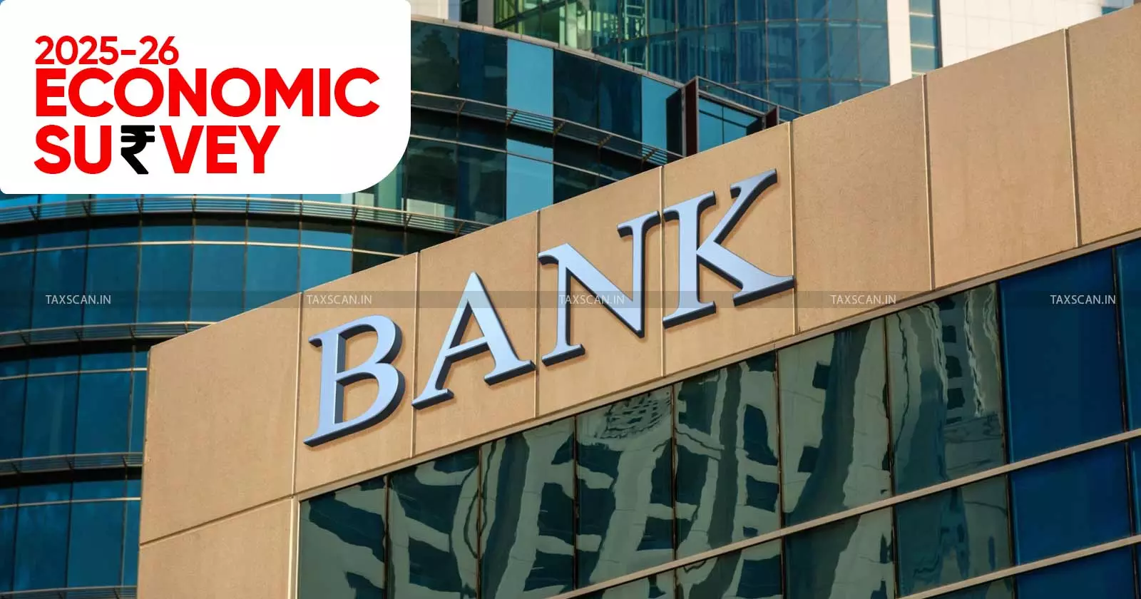 Asset Quality - Banks Hits Multi-Decade Lows - Economic Survey - taxscan Asset Quality - Banks Hits Multi-Decade Lows - Economic Survey - taxscan