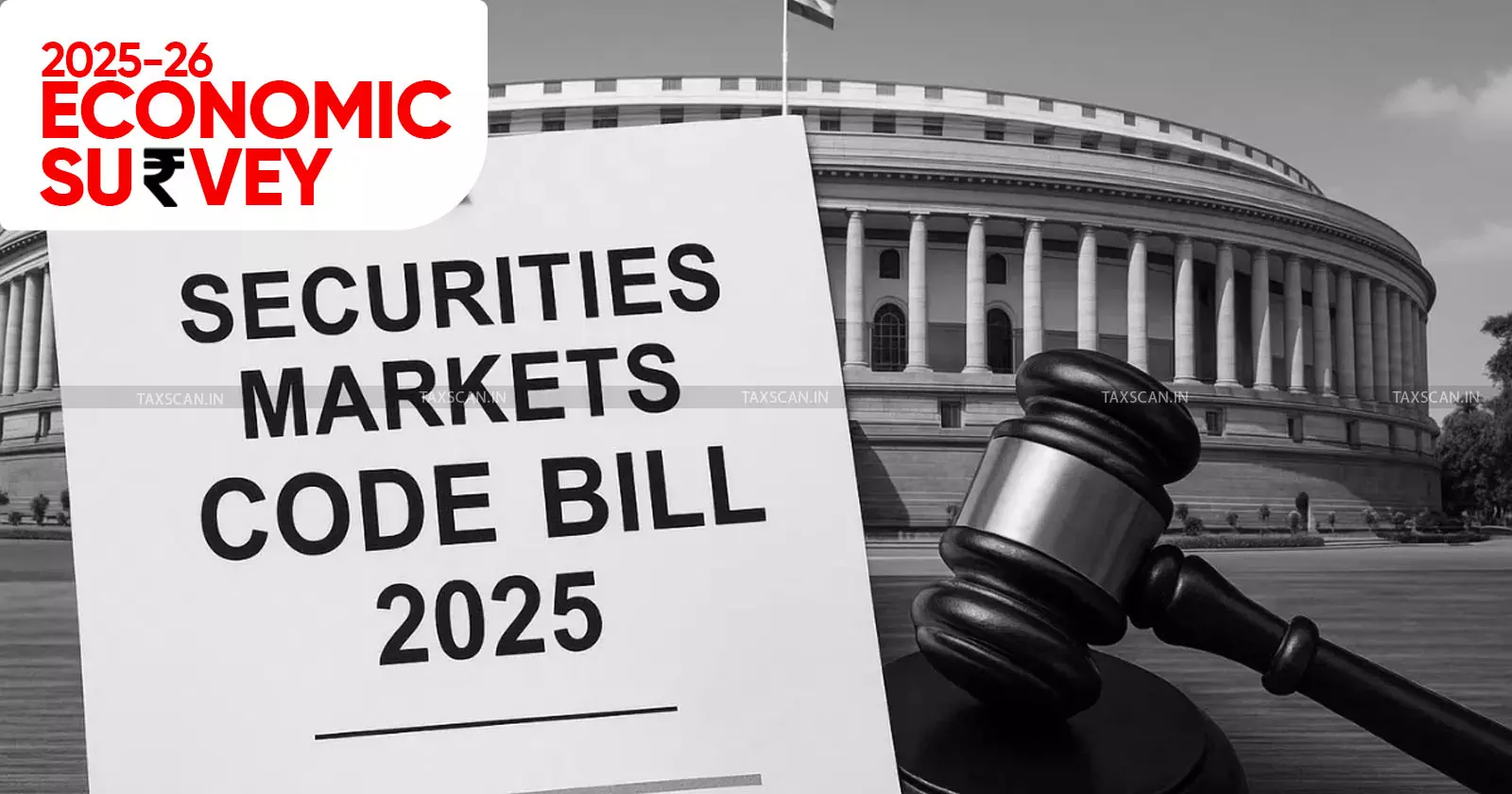 Securities - Markets - Code - 2025 - Consolidates - India’s - Capital - Market - Laws - says - Economic - Survey Securities - Markets - Code - 2025 - Consolidates - India’s - Capital - Market - Laws - says - Economic - Survey