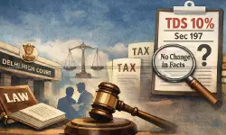 Ignoring Earlier HC Rulings, Revenue Cannot Insist on 10% TDS u/s 197 Without Showing Change in Facts: Delhi HC in SFDC Ireland Case - taxscan