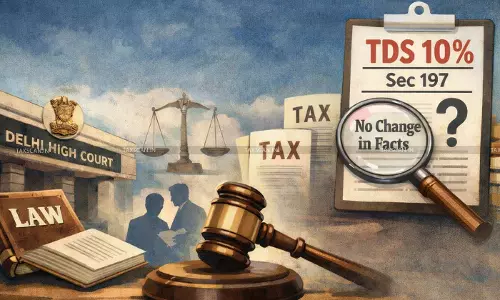 Ignoring Earlier HC Rulings, Revenue Cannot Insist on 10% TDS u/s 197 Without Showing Change in Facts: Delhi HC in SFDC Ireland Case - taxscan Ignoring Earlier HC Rulings, Revenue Cannot Insist on 10% TDS u/s 197 Without Showing Change in Facts: Delhi HC in SFDC Ireland Case - taxscan