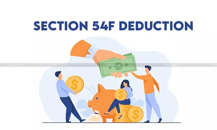 Section 54F Deduction under Income Tax cannot be Denied without Examining Construction Evidence: ITAT [Read Order]