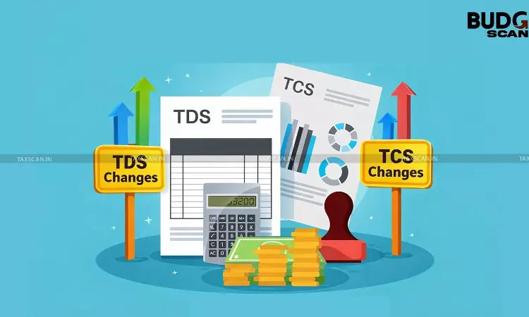 Budget 2026 – Significant Changes in TDS and TCS Provisions Budget 2026 – Significant Changes in TDS and TCS Provisions
