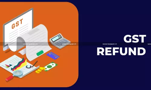 GST - export - refund - threshold -  Gazette - notification - taxscan