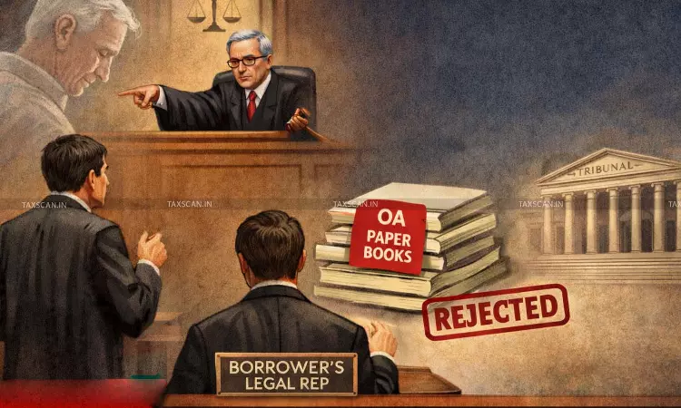 Legal Rep Cannot Raise New Defence Not Taken By Deceased Borrower: DRAT Upholds Rejection of Non-Supply of OA Paper Book Plea - Taxscan