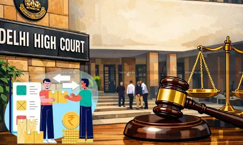 Delhi HC Refuses to Interfere With Validity of CBIC Circular on “Proper Officer” Powers Under CGST Act - Taxscan