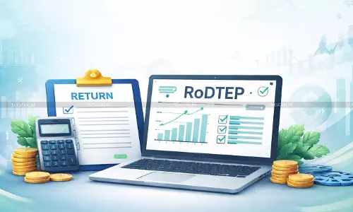 DGFT Extends Deadline for Filing Annual RoDTEP Returns for FY 2023-24 With Composition Fee [Read Notification]