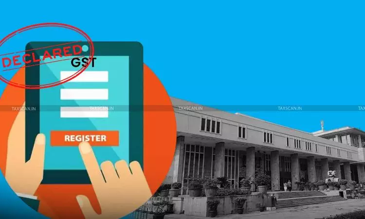 Physical Verification Confirms Business Operating From Declared Premises: Delhi HC sets aside GST Cancellation As Non Existent [Read Order]