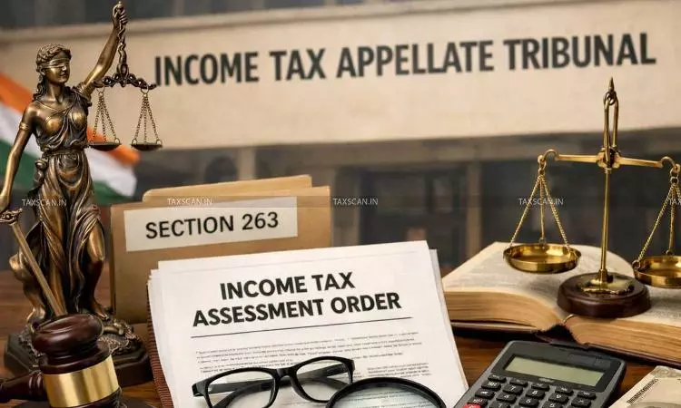 PCIT Must Explain How Income Tax Assessment Order is Erroneous u/s 263: ITAT Allows Appeal [Read Order]