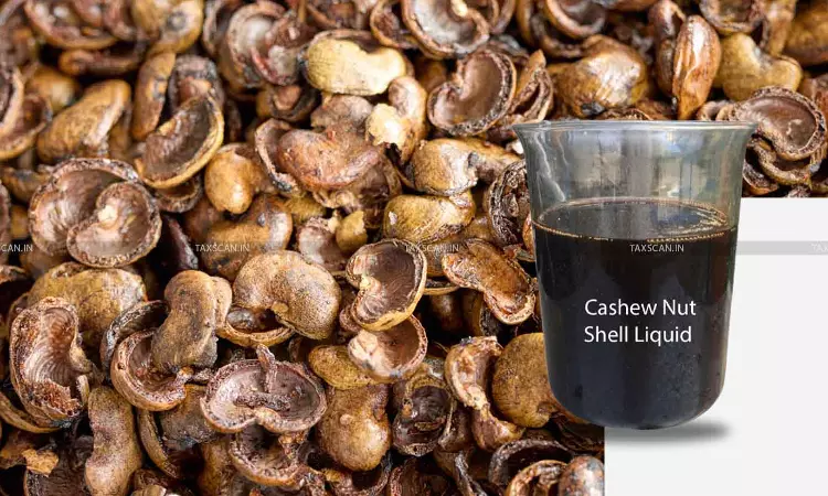 SSI Exemption For Cashew Shell Liquid Remains Eligible Despite CESTAT SSI Exemption For Cashew Shell Liquid Remains Eligible Despite CESTAT