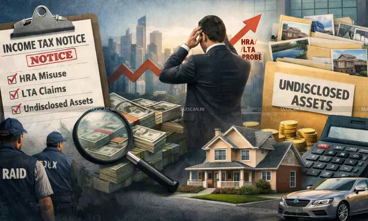 Income tax Department - Notices - High-Earning Executives - Over Misuse - HRA - LTA - Undisclosed Assets - taxscan Income tax Department - Notices - High-Earning Executives - Over Misuse - HRA - LTA - Undisclosed Assets - taxscan