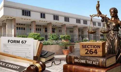 Foreign Tax Credit Cannot Be Denied for Delay Filing Form 67 - taxscan Foreign Tax Credit Cannot Be Denied for Delay Filing Form 67 - taxscan