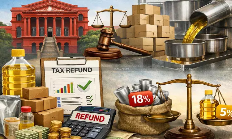 Higher GST on Packaging Inputs Than Output Supply of Edible Oil: Karnataka HC directs Accumulated ITC Refund [Read Order]