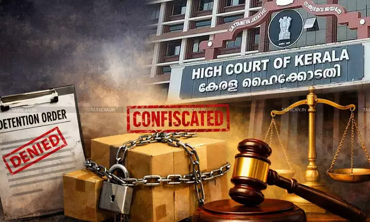 S. 130 CGST Act Does Not Permit Provisional Release Pending Confiscation, Goods cannot be Retained Without Detention Order: Kerala HC [Read Order]