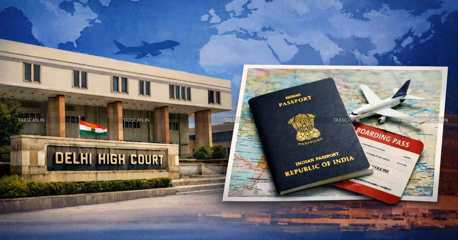 Income Tax Dept Administrative Delay Gathering Foreign Information Cannot Restrict Right Travel Abroad Delhi HC - Taxscan Income Tax Dept Administrative Delay Gathering Foreign Information Cannot Restrict Right Travel Abroad Delhi HC - Taxscan