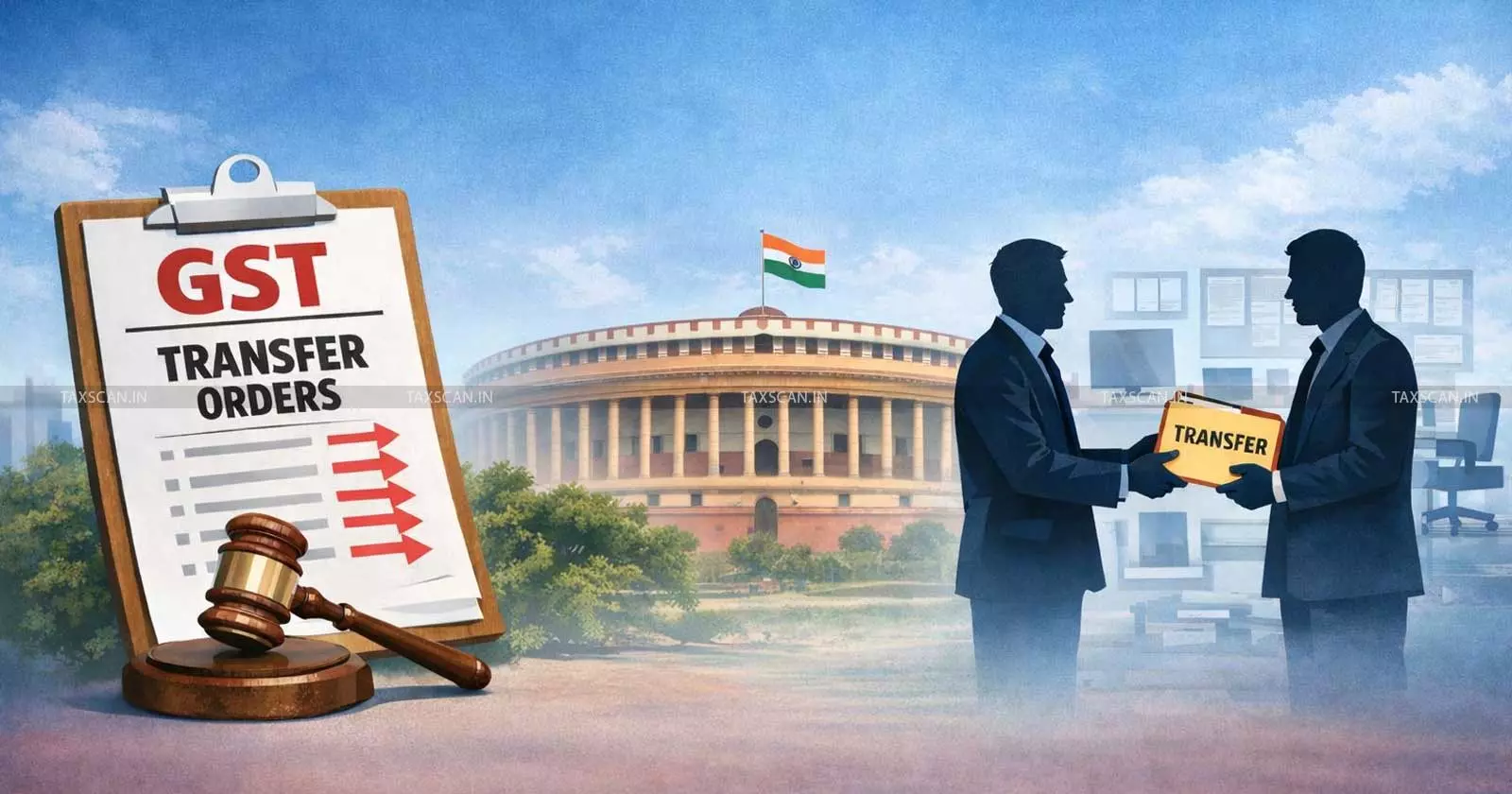 Administrative changes in Delhi GST department as 19 GST officers are transferred with immediate effect - Taxscan