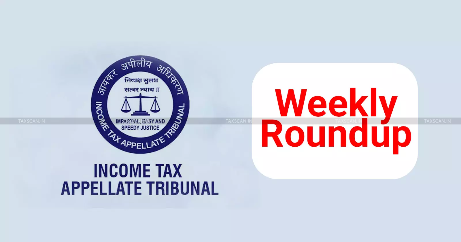 ITAT Weekly Roundup