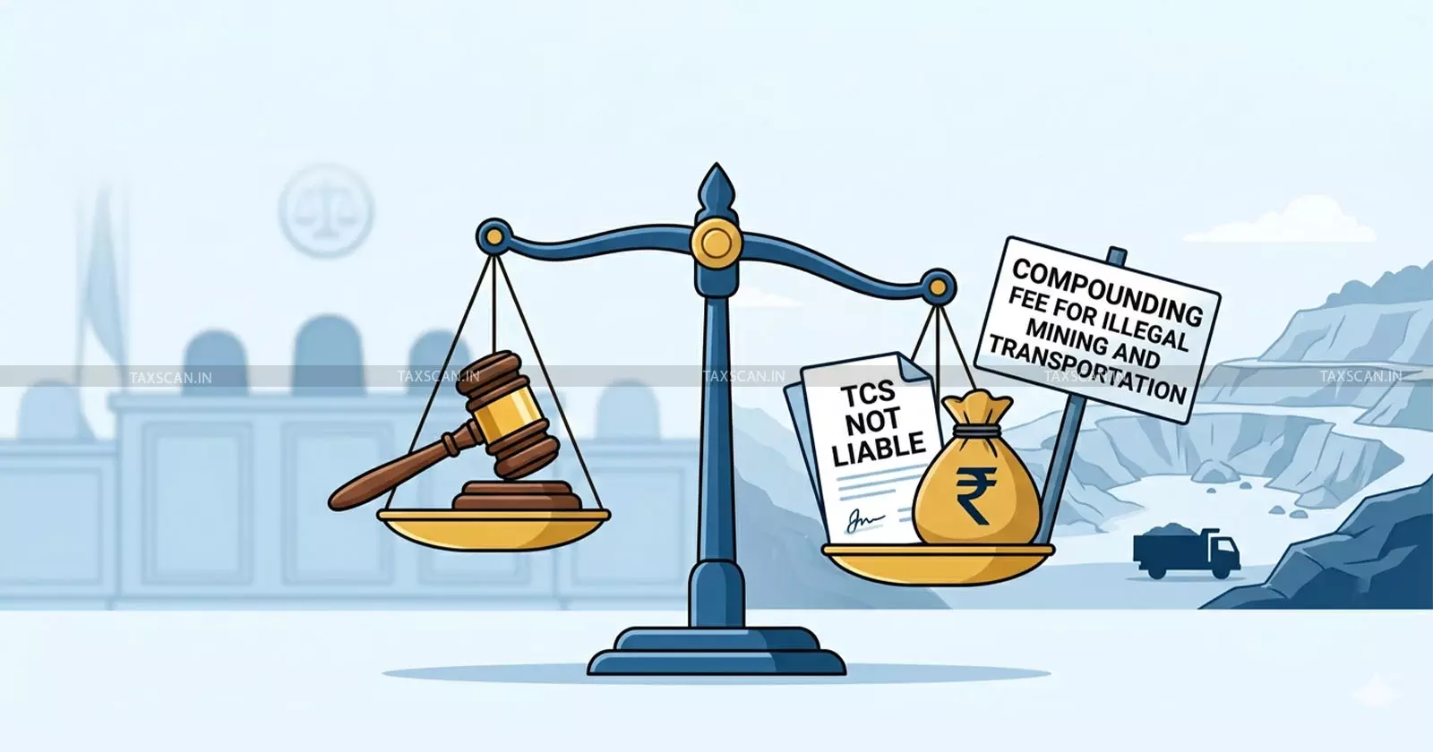 Compounding Fee for Illegal Mining and Transportation Not Liable to TCS: Supreme Court Upholds HC Ruling [Read Order]