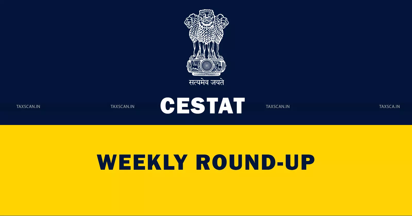 CESTAT Weekly Round-up