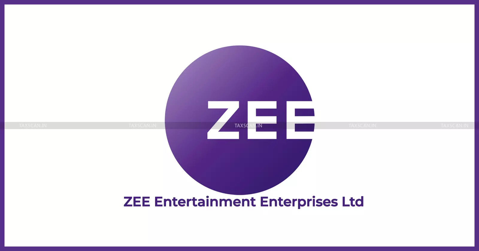 ITAT Sets Aside Reassessment Notice u/s 148 Issued Beyond Statutory Time Limit,  says Proceedings against Zee Entertainment Invalid [Read Order]