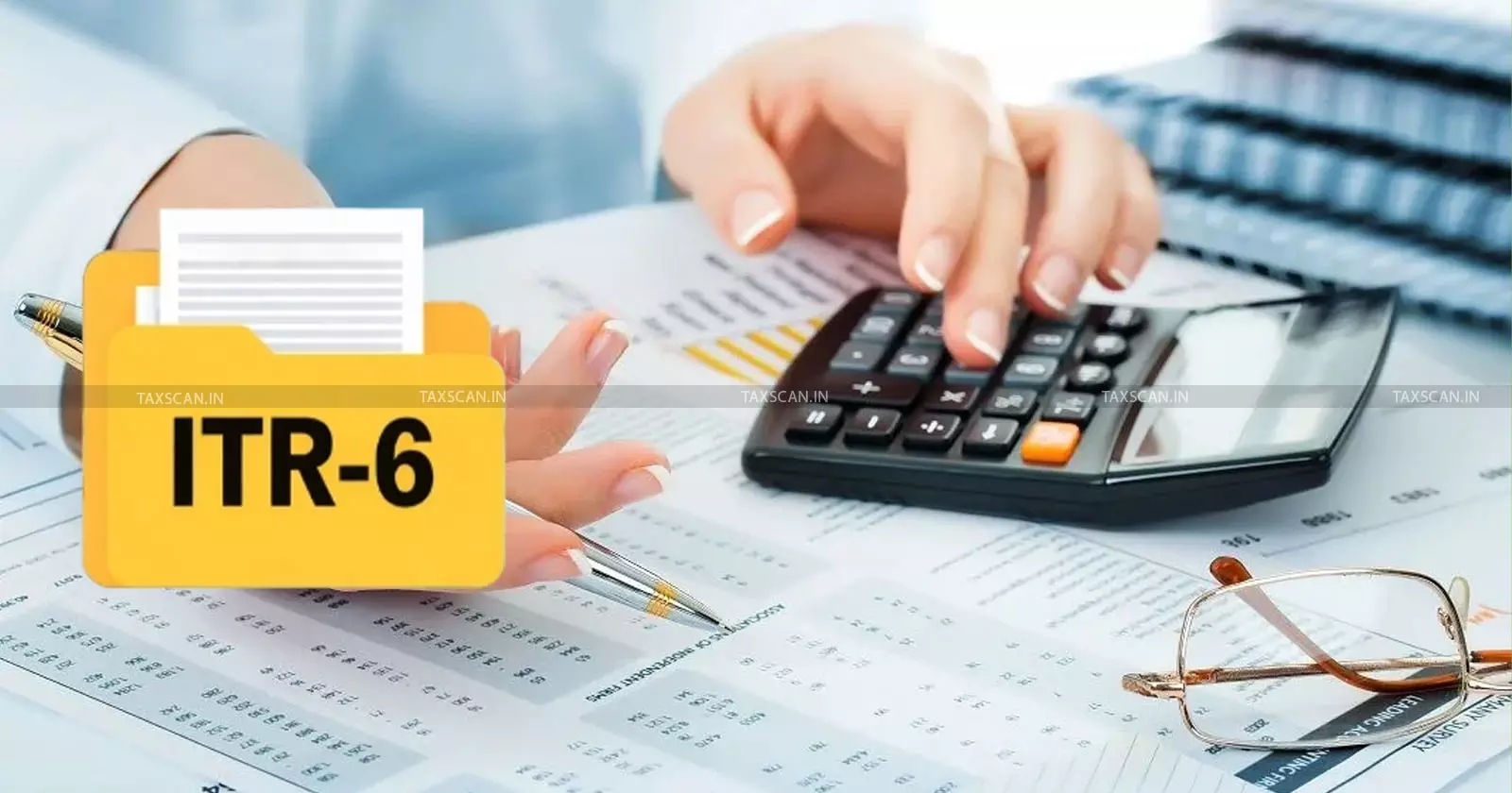 ITR-6 financial reporting requirements India ITR-6 financial reporting requirements India