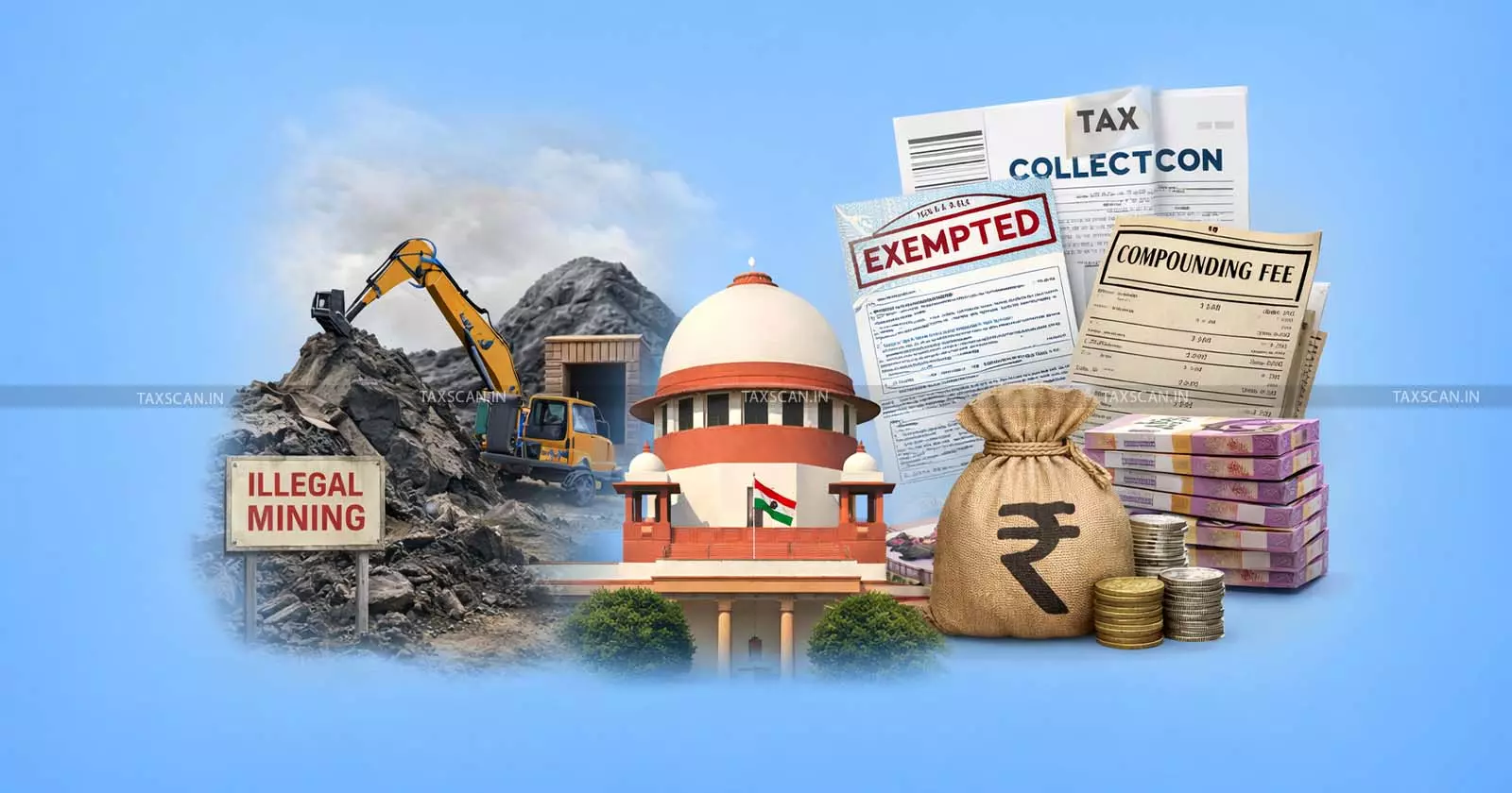 Compounding Fees for Illegal Mining Not Liable to TCS u/s 206C(1C): Supreme Court upholds Chattisgarh HC order [Read Order]