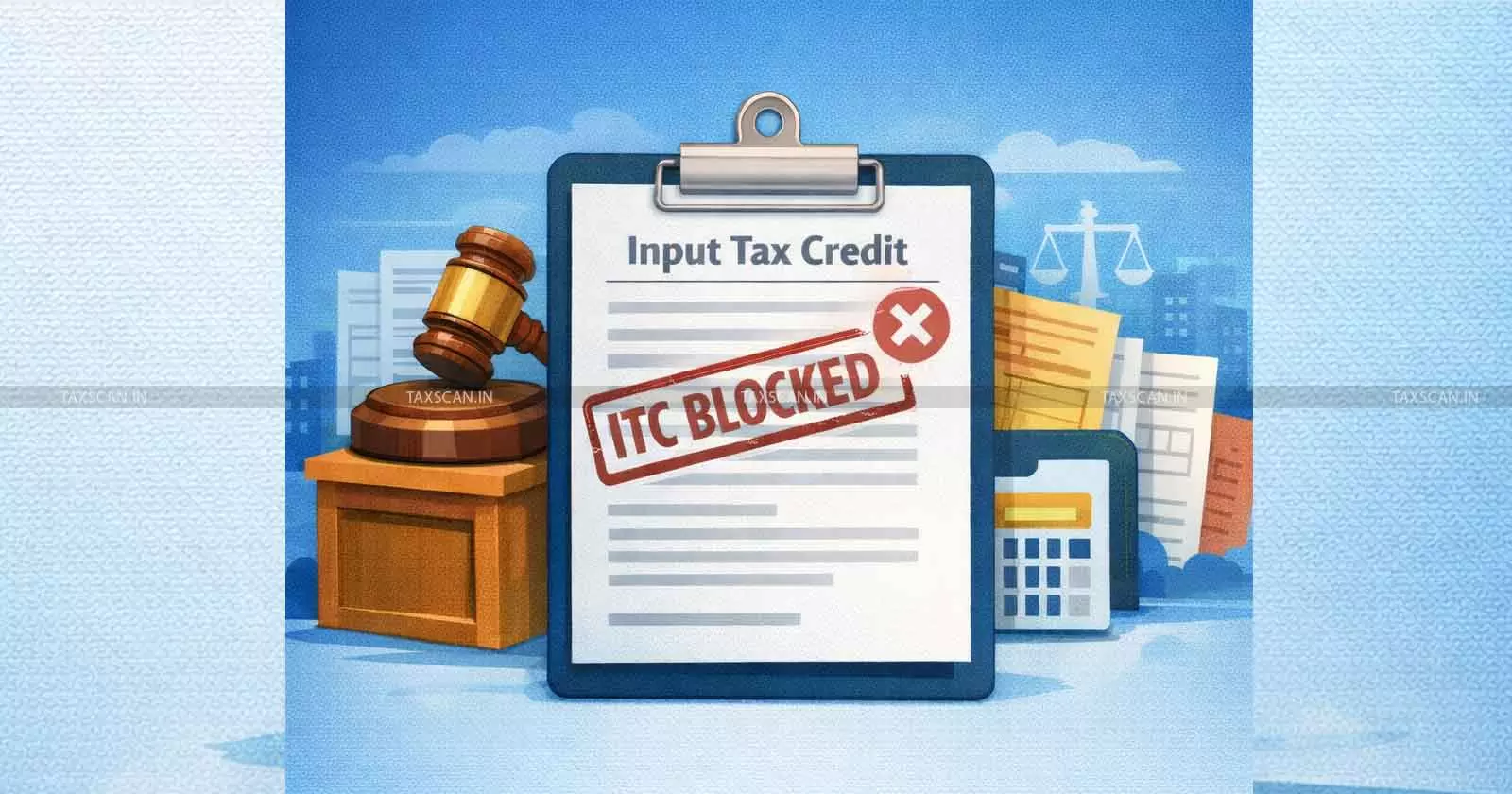 legal validity of ITC blocking under Rule 86A -Taxscan legal validity of ITC blocking under Rule 86A -Taxscan
