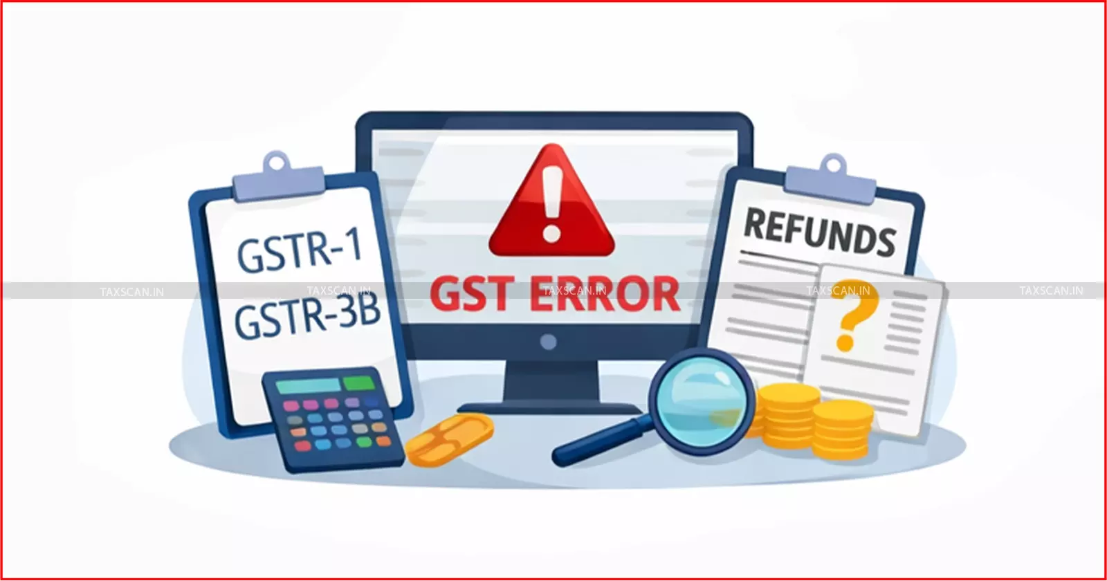 Common GST Portal Errors in GSTR-1, GSTR-3B and Refunds: How to Fix Them