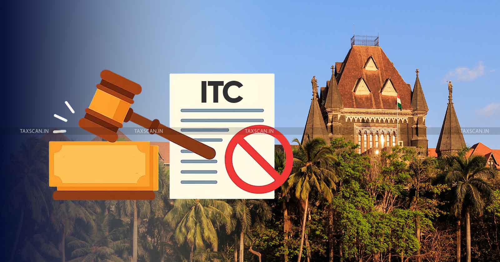 Bombay HC Refuses to Interfere with Blocking of ITC at Notice Stage ...