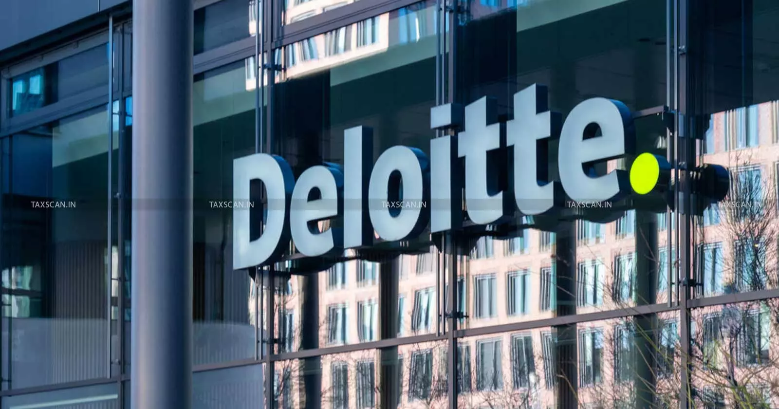 Deloitte hiring Chartered Accountants for Assistant Manager role - Taxscan