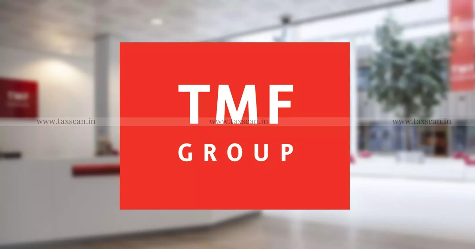 CA Vacancy - ACCA Vacancy - TMF Group - TMF Group Careers - Taxscan CA Vacancy - ACCA Vacancy - TMF Group - TMF Group Careers - Taxscan