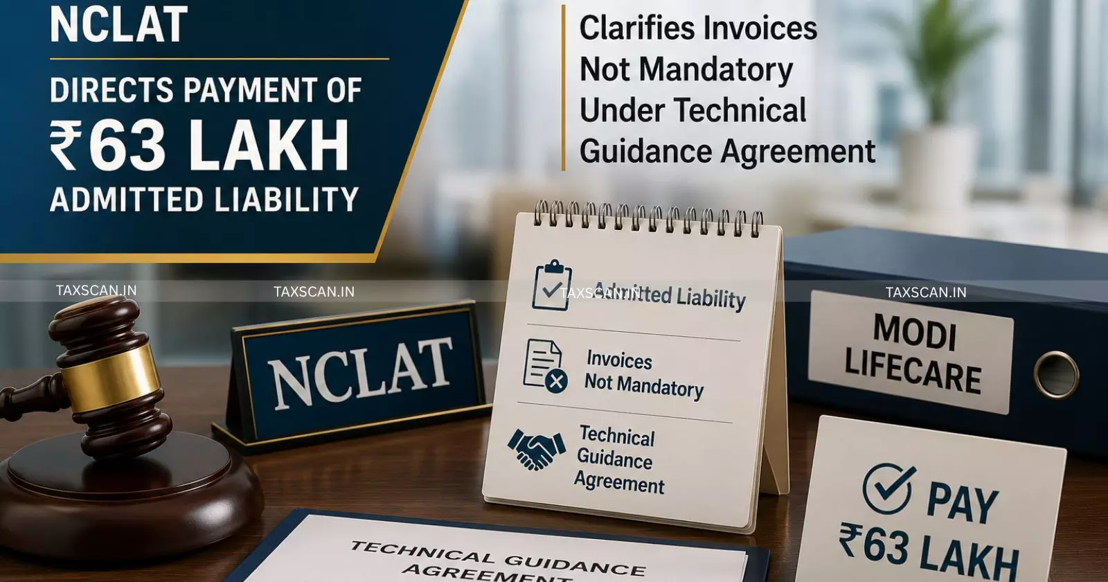 NCLAT Directs Modi Lifecare to Pay ₹63 Lakh Admitted Liability: Clarifies Invoices Not Mandatory Under Technical Guidance Agreement [Read Order]