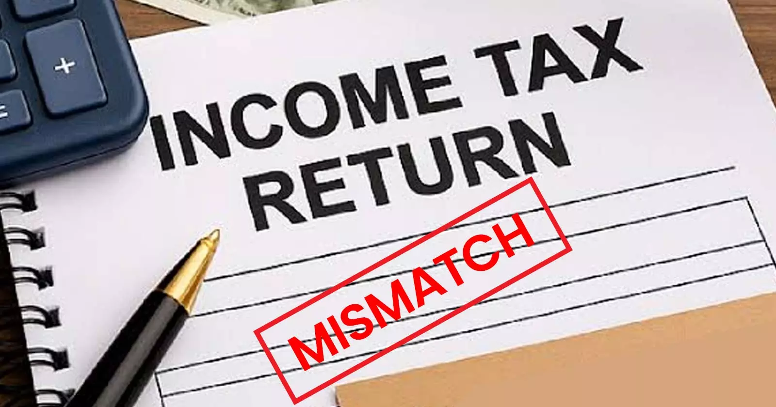 Common Mismatches That Result in Income Tax Notice After ITR Filing